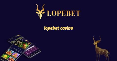 lopebet|Lopebet Casino .